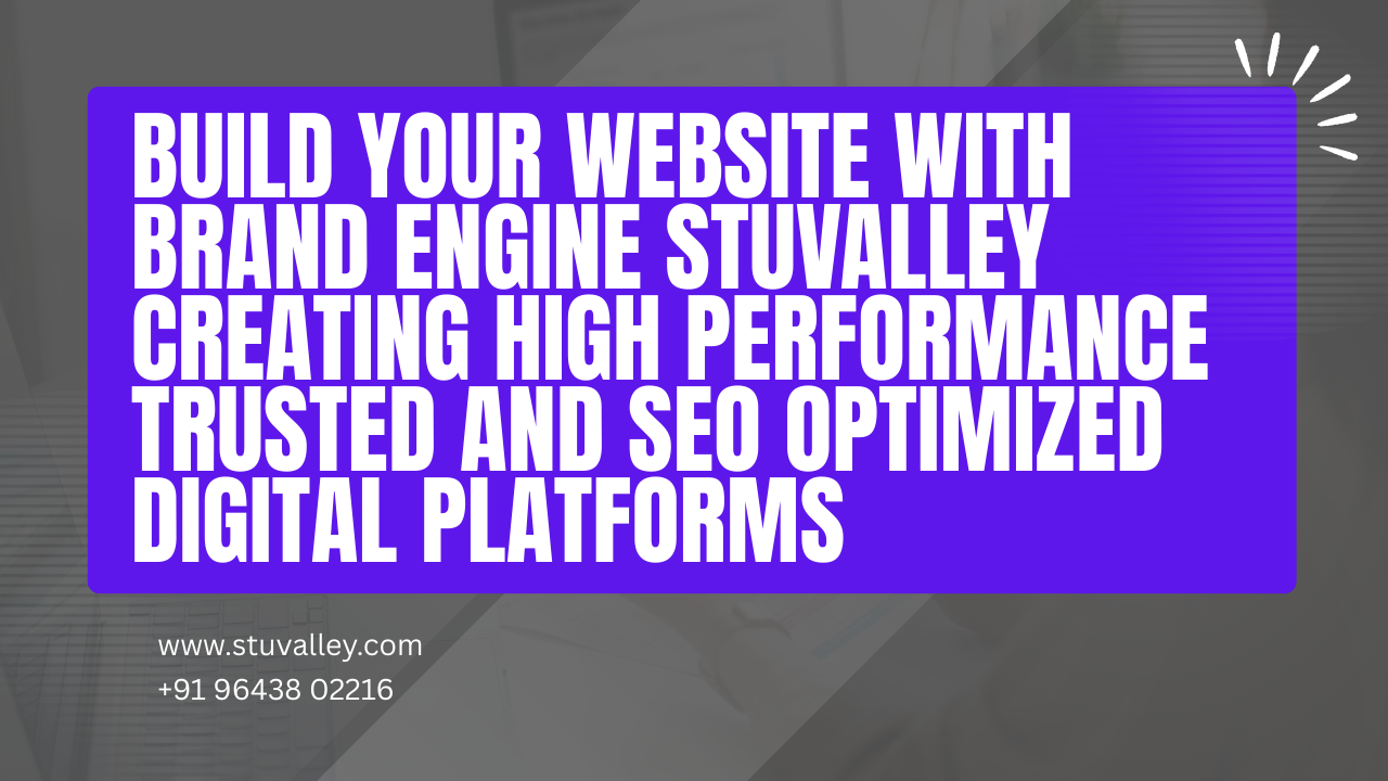 Build Your Website with Brand Engine Stuvalley Creating High Performance Trusted and SEO Optimized Digital Platforms